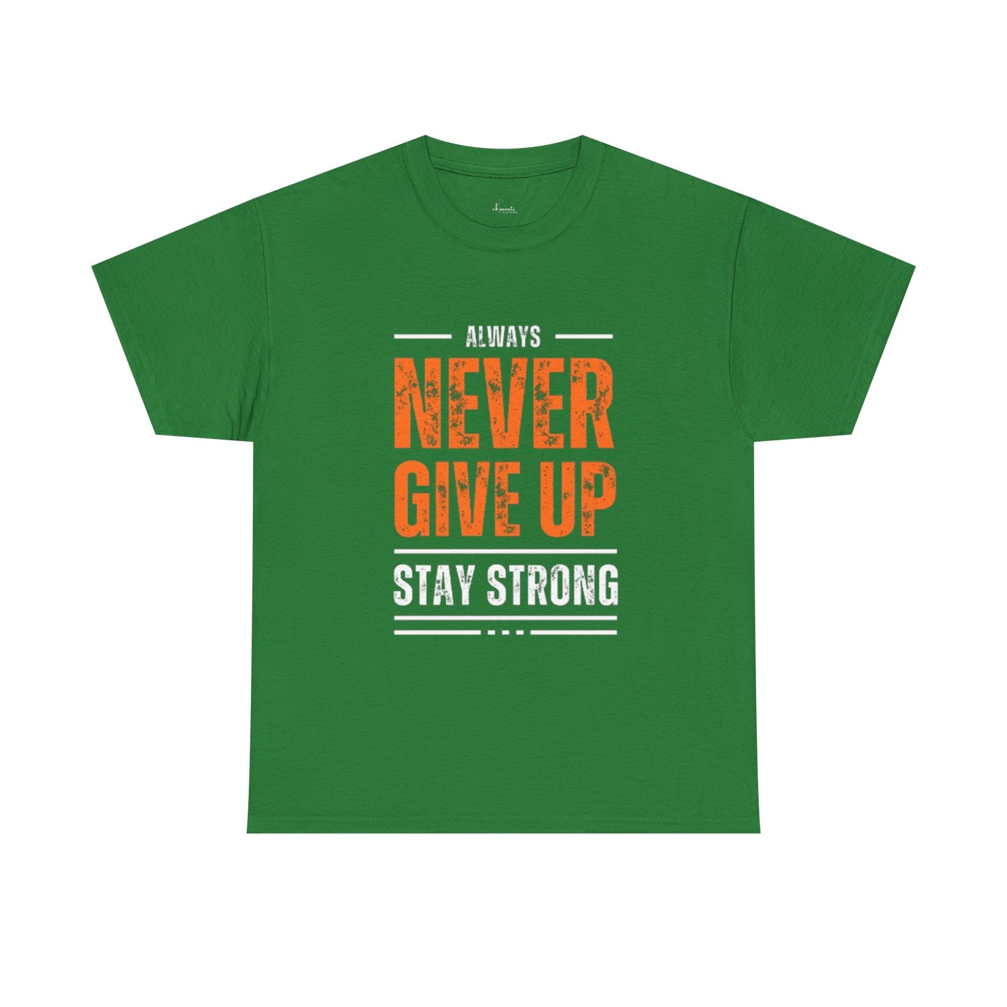 Always Never Give Up Men Tee, Motivational T-Shirt, Stay Strong Cotton Shirt, Casual Wear