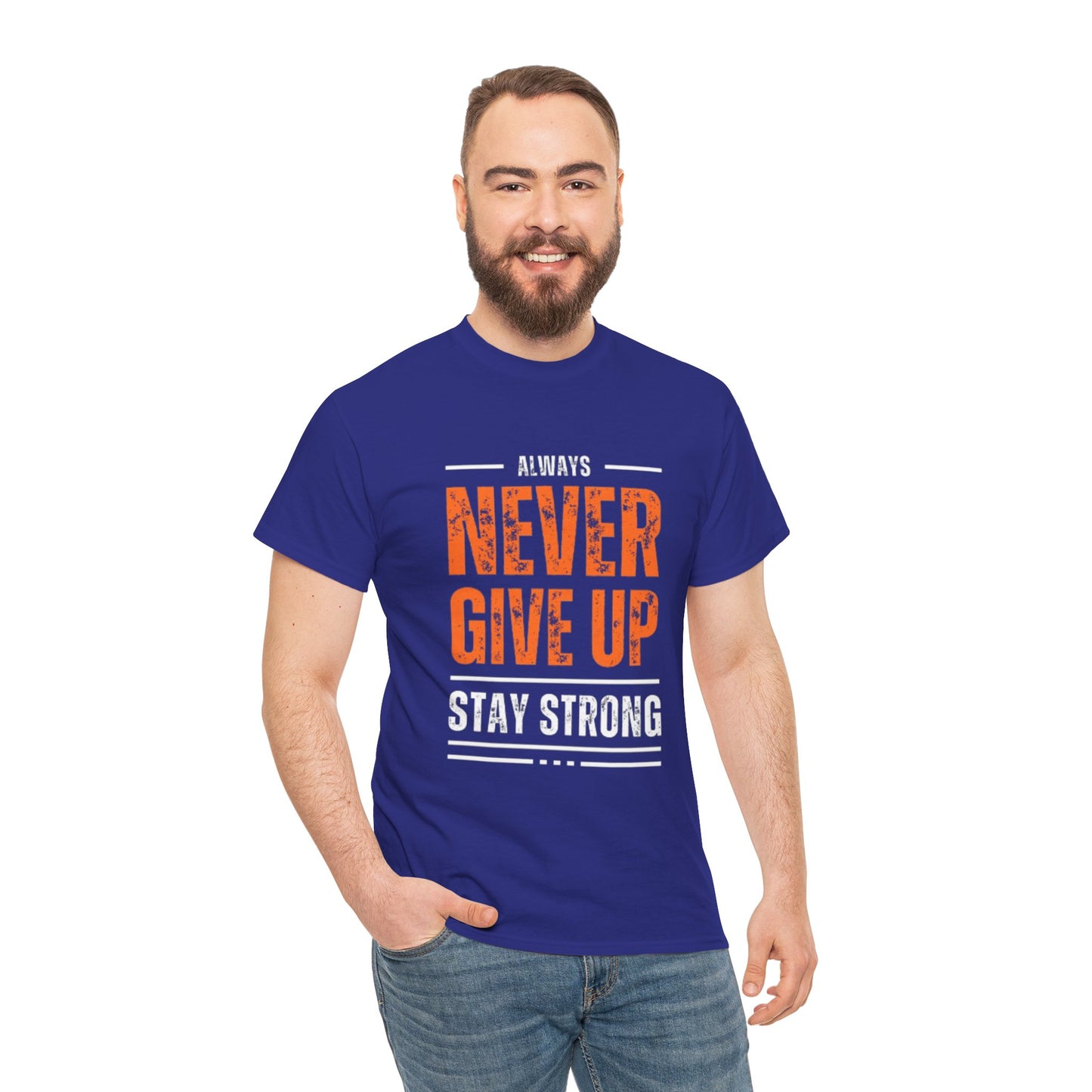 Always Never Give Up Men Tee, Motivational T-Shirt, Stay Strong Cotton Shirt,  Casual Wear