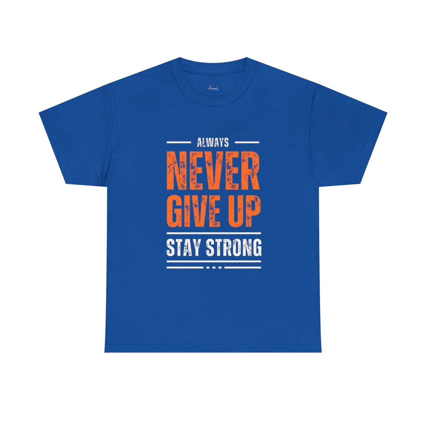 Always Never Give Up Men Tee, Motivational T-Shirt, Stay Strong Cotton Shirt,  Casual Wear