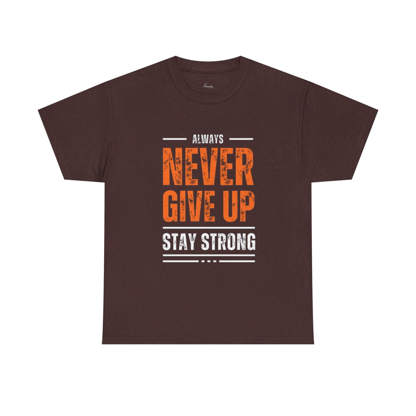 Always Never Give Up Men Tee, Motivational T-Shirt, Stay Strong Cotton Shirt,  Casual Wear