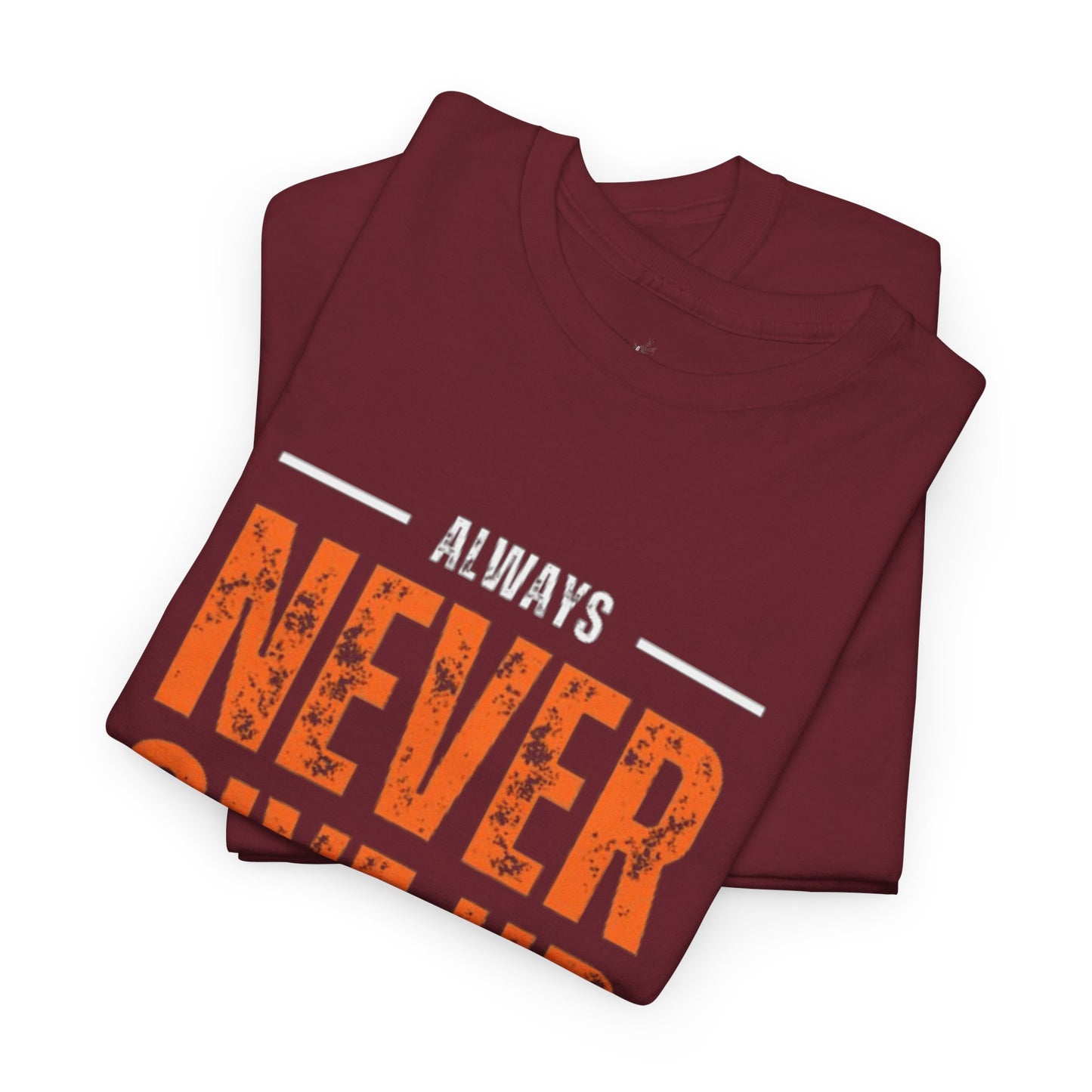 Always Never Give Up Men Tee, Motivational T-Shirt, Stay Strong Cotton Shirt,  Casual Wear