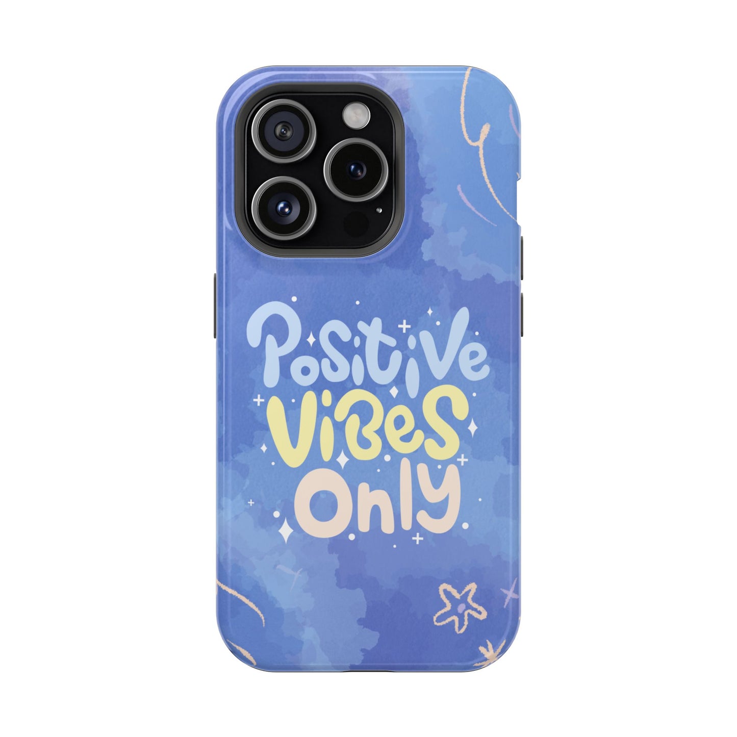 Positive Vibes Phone Case: Durable, Unique Accessories, Phone Protection