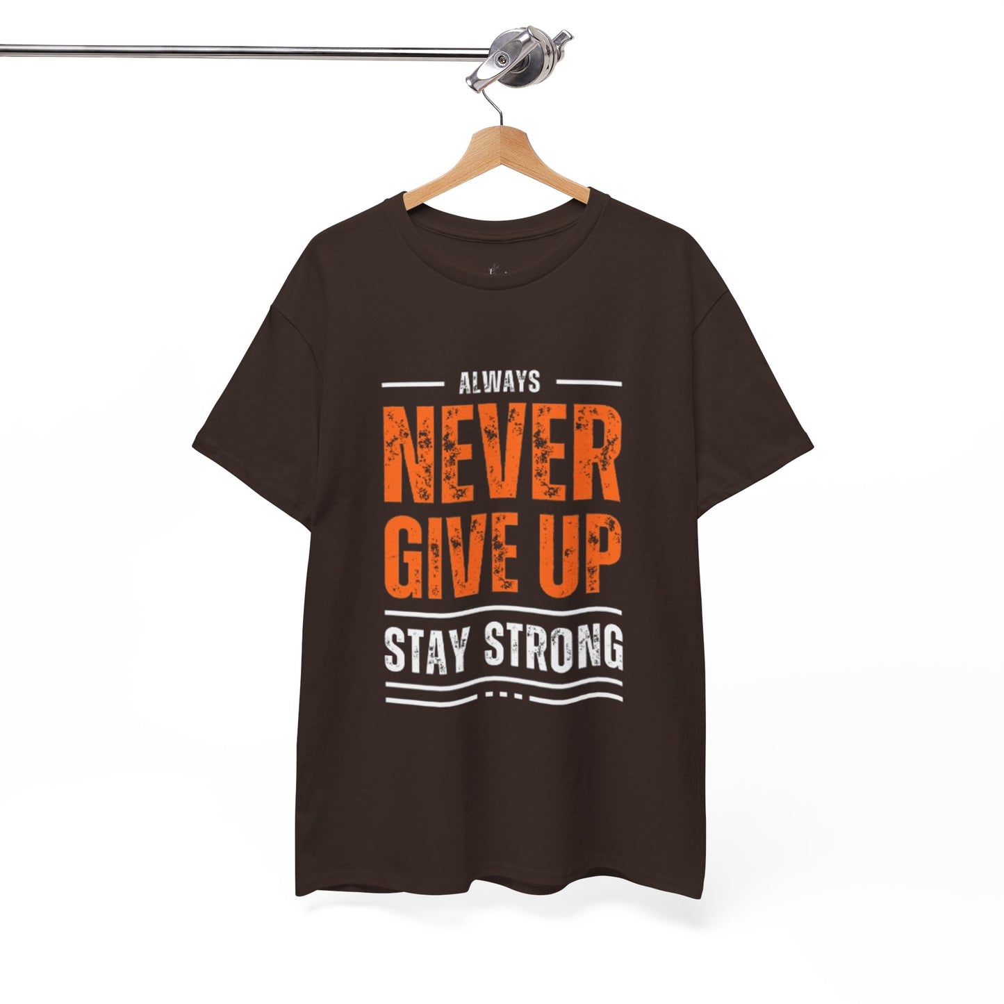 Always Never Give Up Men Tee, Motivational T-Shirt, Stay Strong Cotton Shirt,  Casual Wear