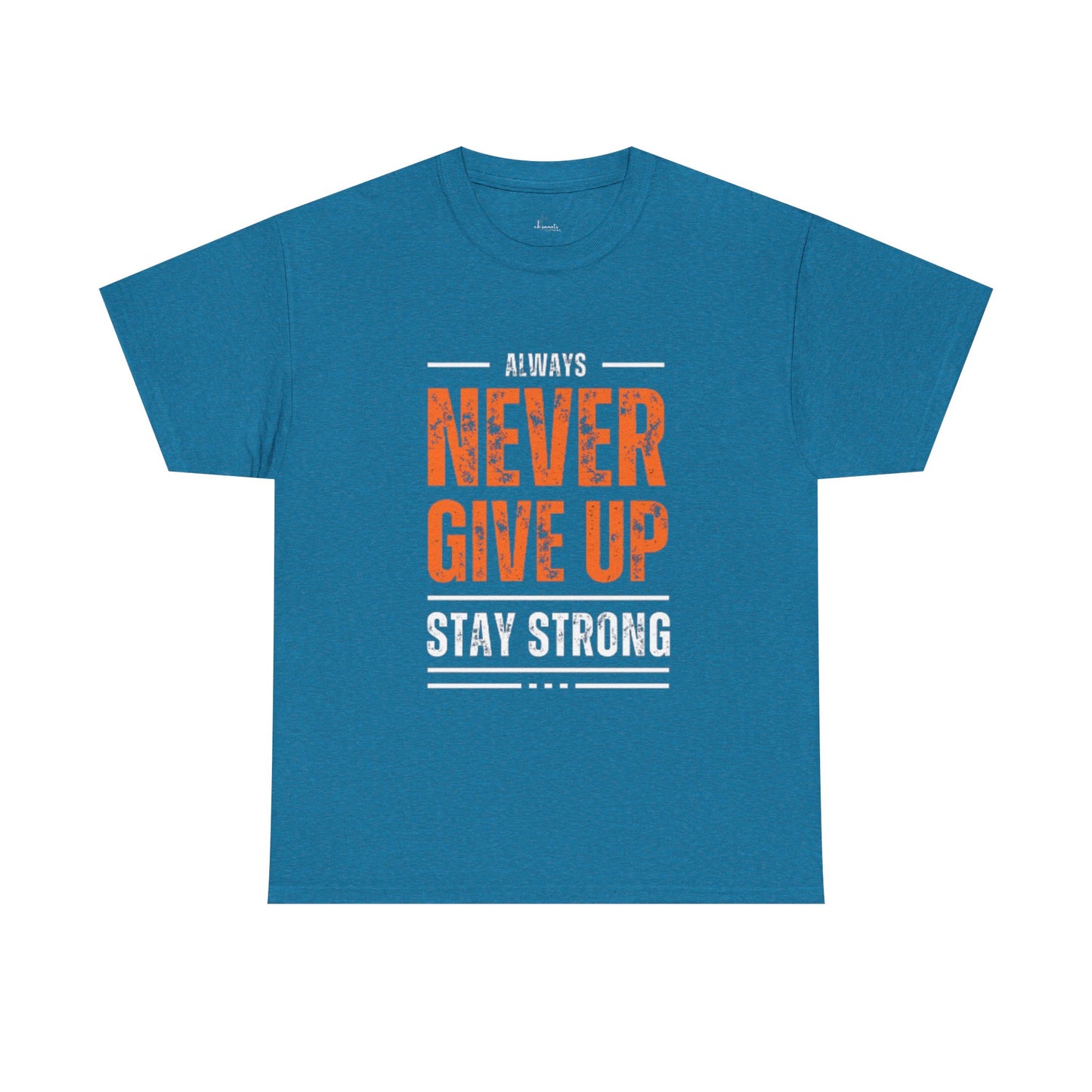 Always Never Give Up Men Tee, Motivational T-Shirt, Stay Strong Cotton Shirt,  Casual Wear
