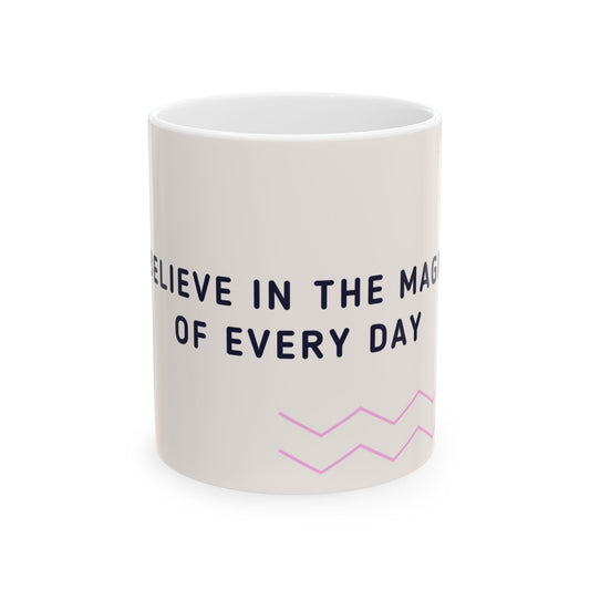 Ceramic Mug, Motivational Coffee Cup, Gift for Friends, Daily Affirmations, Office Decor, Home and Kitchen, Birthday Gift