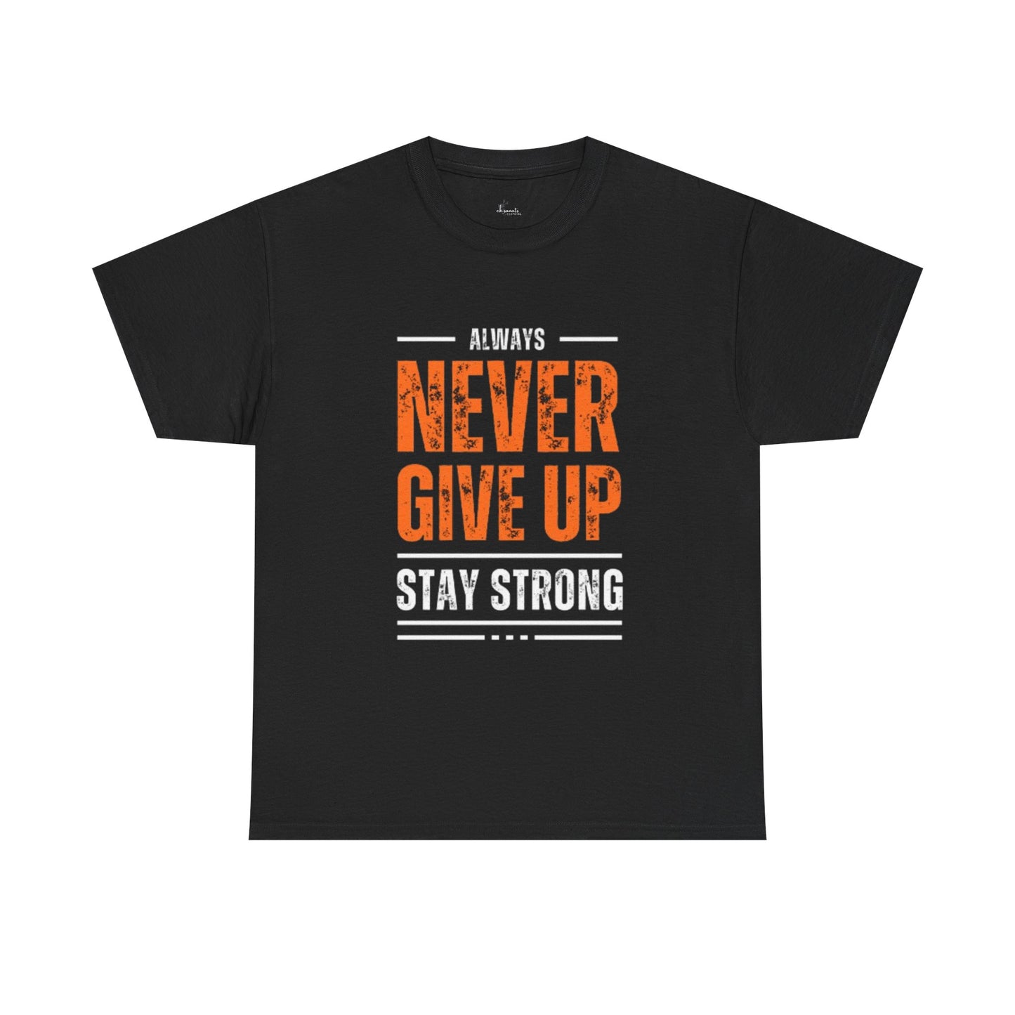 Always Never Give Up Men Tee, Motivational T-Shirt, Stay Strong Cotton Shirt,  Casual Wear