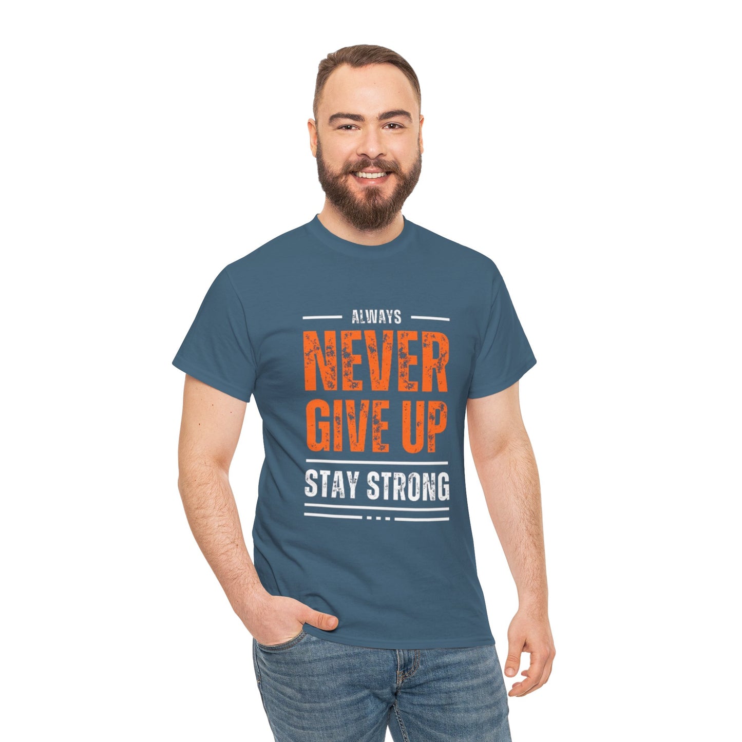 Always Never Give Up Men Tee, Motivational T-Shirt, Stay Strong Cotton Shirt,  Casual Wear