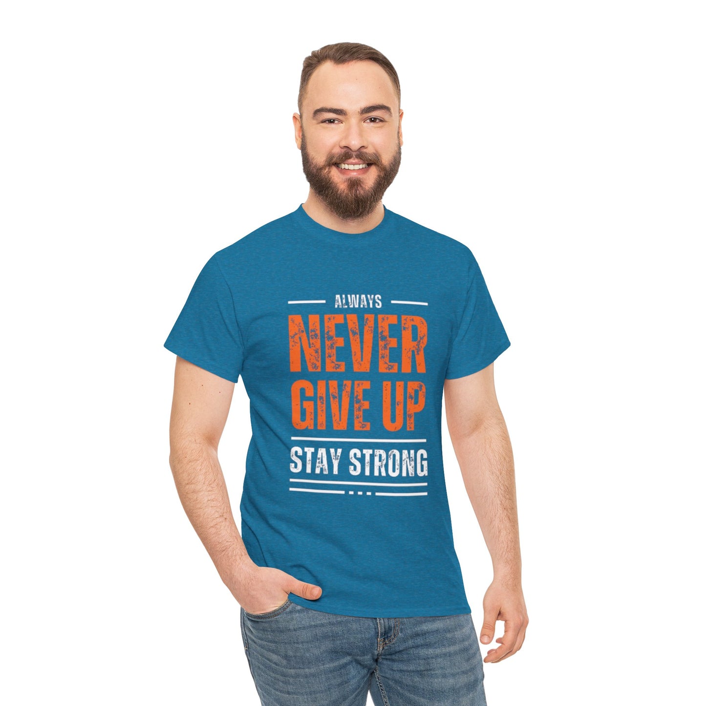 Always Never Give Up Men Tee, Motivational T-Shirt, Stay Strong Cotton Shirt,  Casual Wear