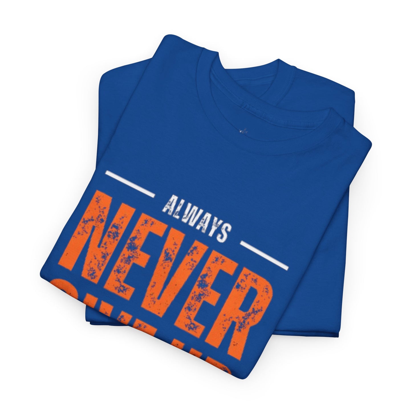 Always Never Give Up Men Tee, Motivational T-Shirt, Stay Strong Cotton Shirt,  Casual Wear