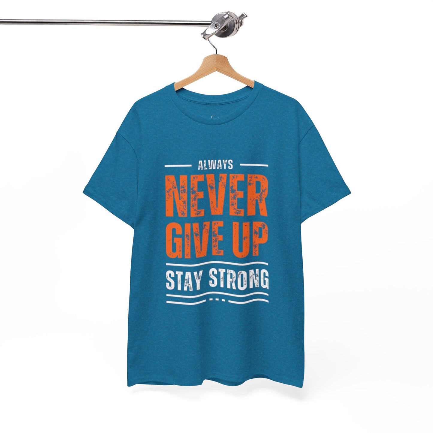 Always Never Give Up Men Tee, Motivational T-Shirt, Stay Strong Cotton Shirt,  Casual Wear