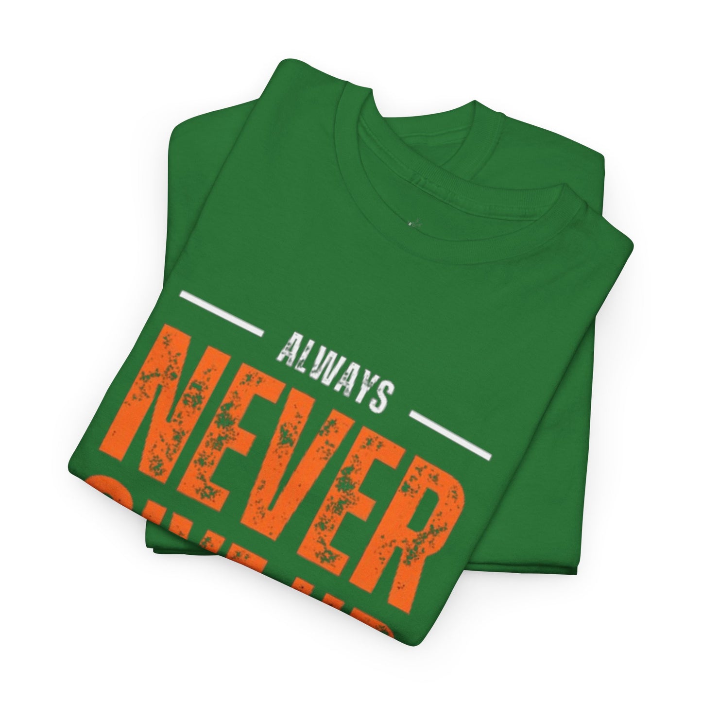 Always Never Give Up Men Tee, Motivational T-Shirt, Stay Strong Cotton Shirt,  Casual Wear