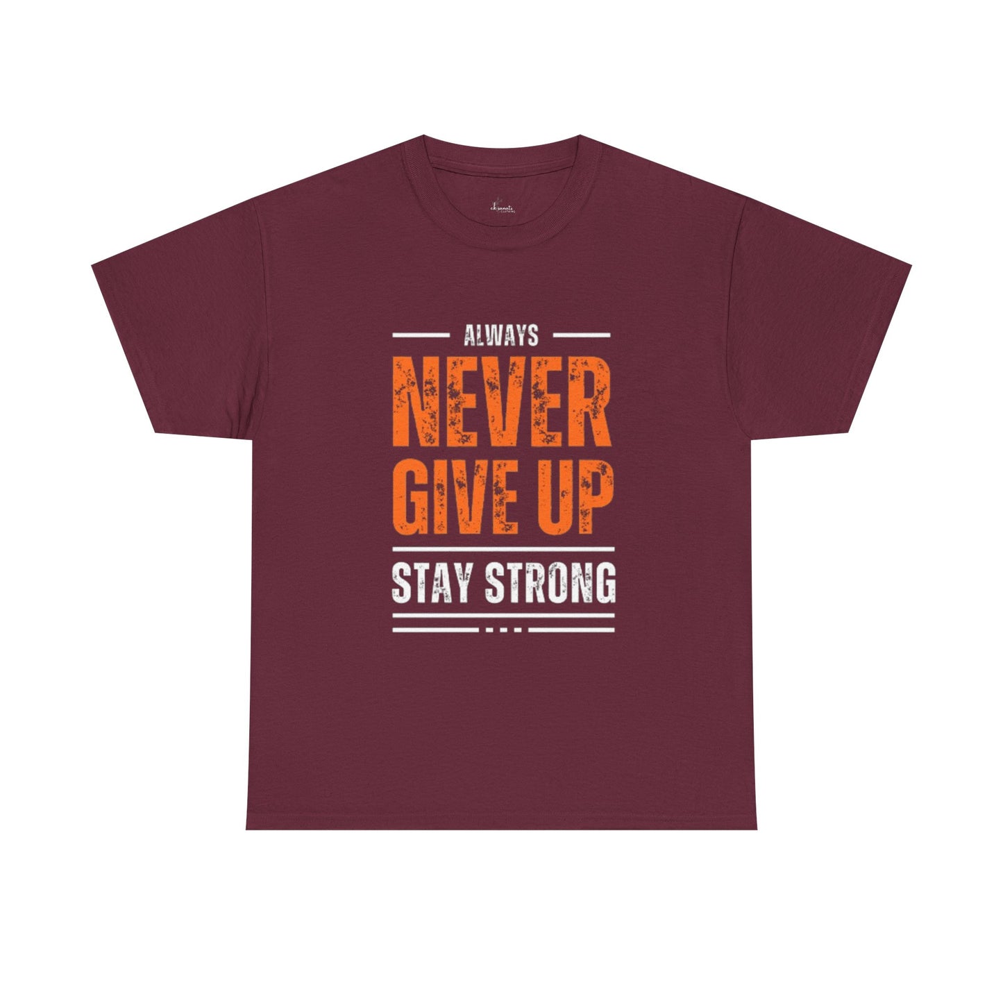 Always Never Give Up Men Tee, Motivational T-Shirt, Stay Strong Cotton Shirt,  Casual Wear
