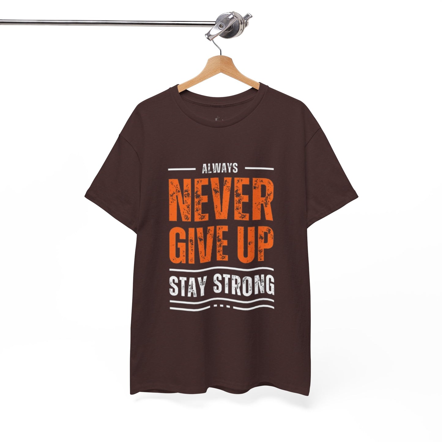 Always Never Give Up Men Tee, Motivational T-Shirt, Stay Strong Cotton Shirt,  Casual Wear