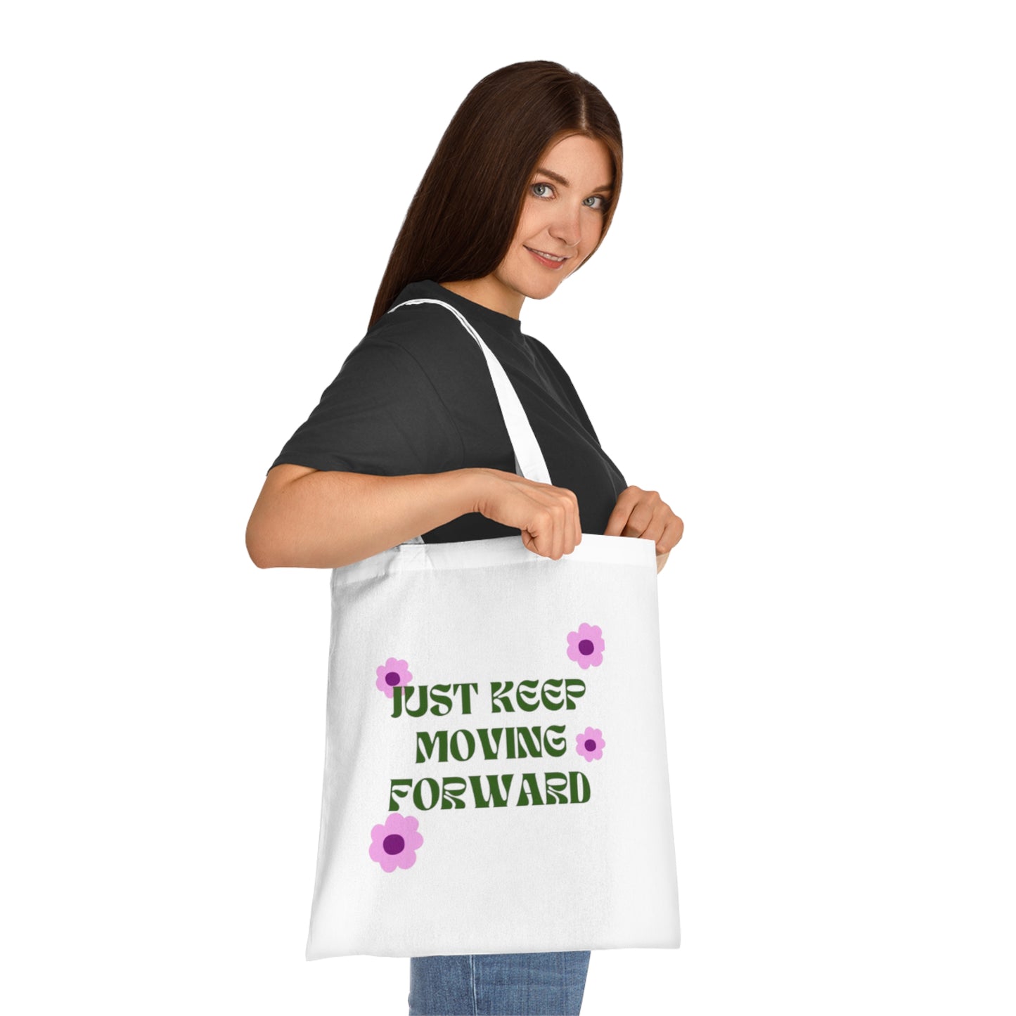 Floral Cotton Tote - Just Keep Moving Forward, Eco-Friendly Bag, Gift for Her, Everyday Use, Reusable Tote