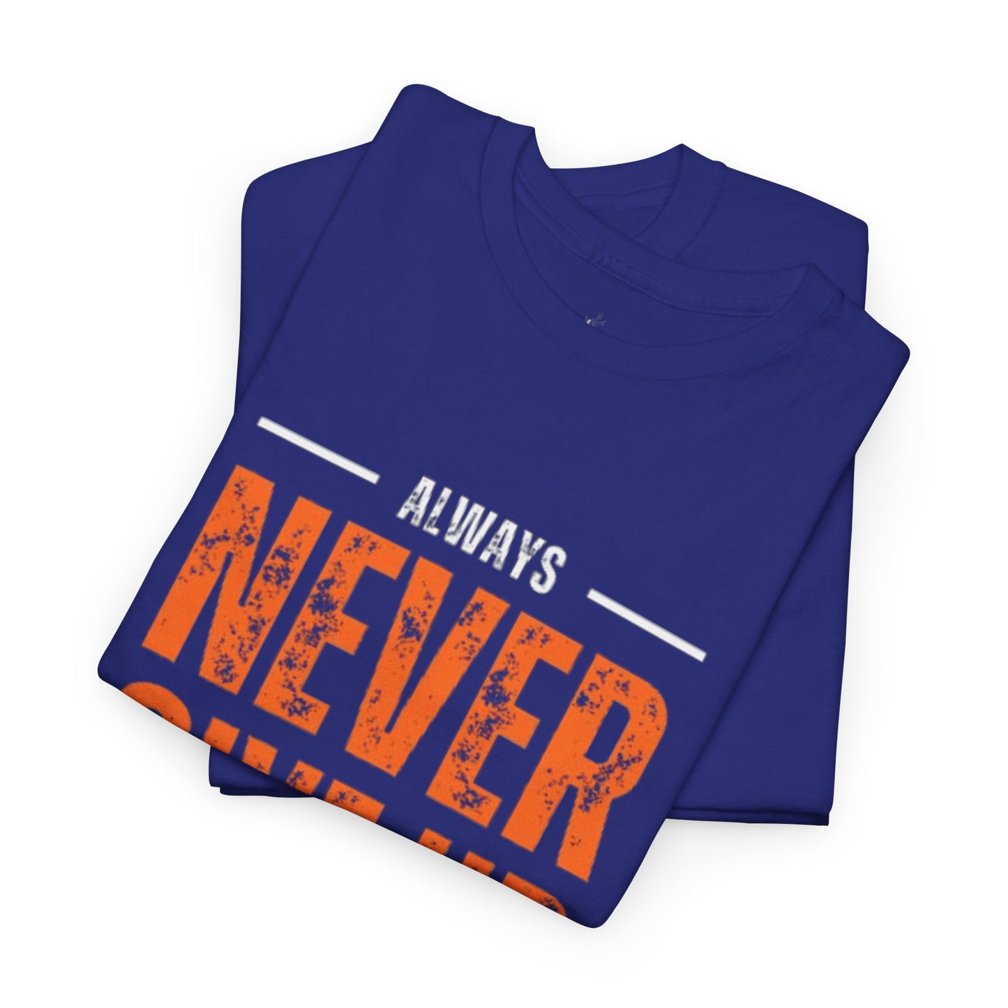 Always Never Give Up Men Tee, Motivational T-Shirt, Stay Strong Cotton Shirt,  Casual Wear