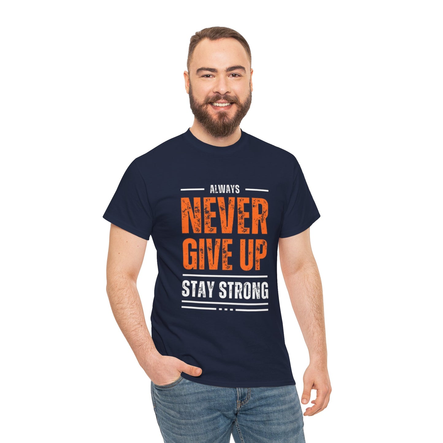Always Never Give Up Men Tee, Motivational T-Shirt, Stay Strong Cotton Shirt,  Casual Wear