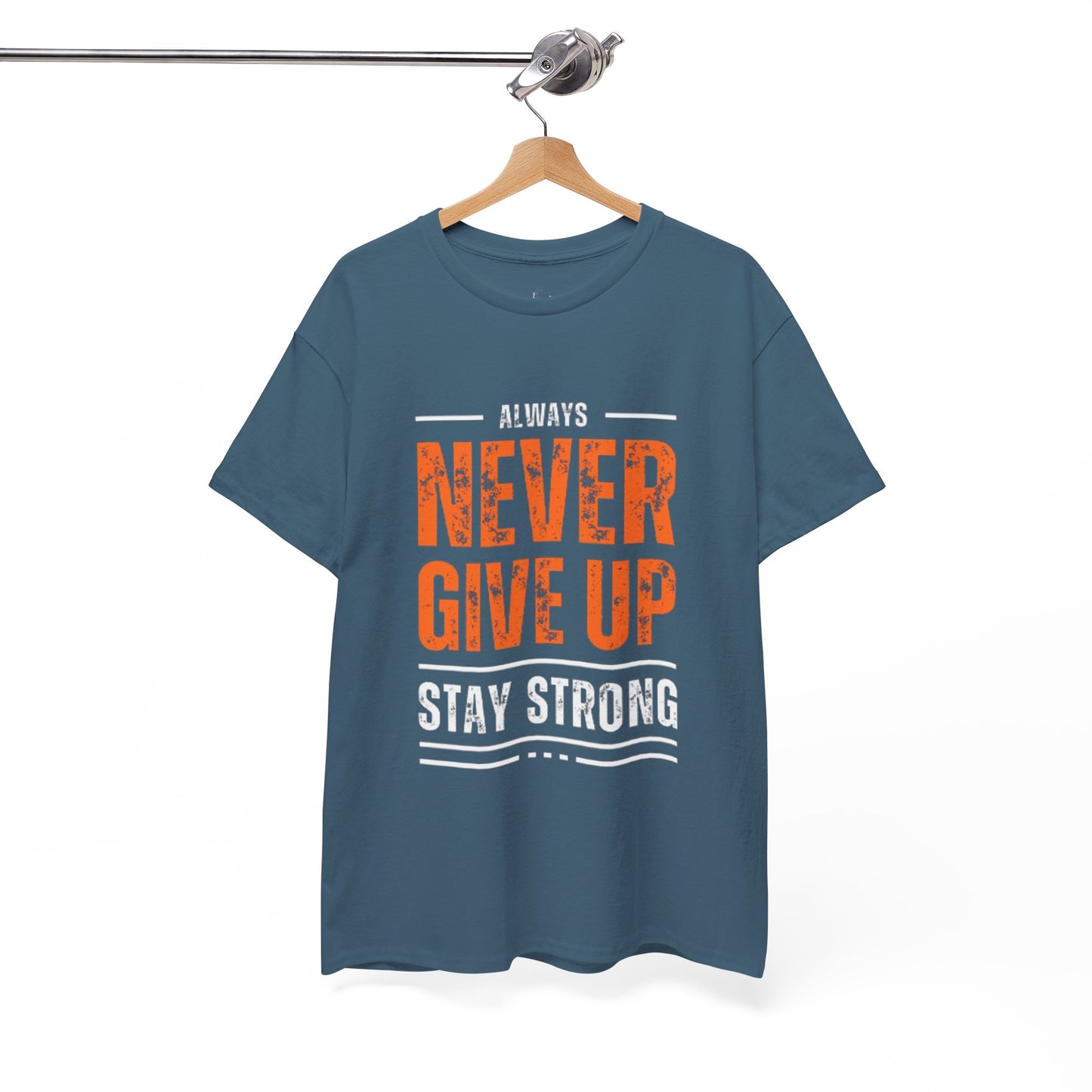 Always Never Give Up Men Tee, Motivational T-Shirt, Stay Strong Cotton Shirt,  Casual Wear